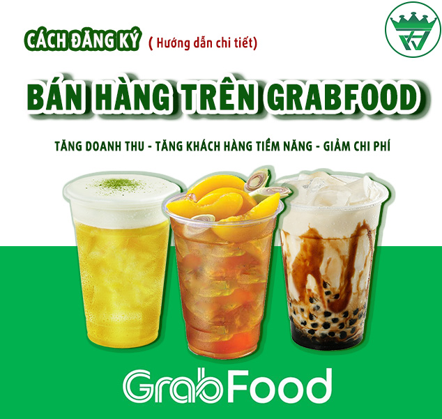 CÁCH ĐĂNG KÝ BÁN HÀNG ONLINE TRÊN ỨNG DỤNG GRABFOOD- TĂNG DOANH THU CHO CỬA HÀNG
